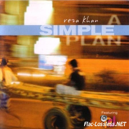 Reza Khan - A Simple Plan (2011) FLAC (tracks + .cue)