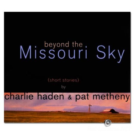 Charlie Haden & Pat Metheny - Beyond The Missouri Sky (1997) FLAC (.cue)
