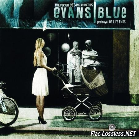 Evans Blue - The Pursuit Begins When This Portrayal of Life Ends (Special Edition) (2007) FLAC (tracks + .cue)