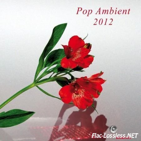 VA - Pop Ambient 2012 (2012) FLAC (tracks + .cue)