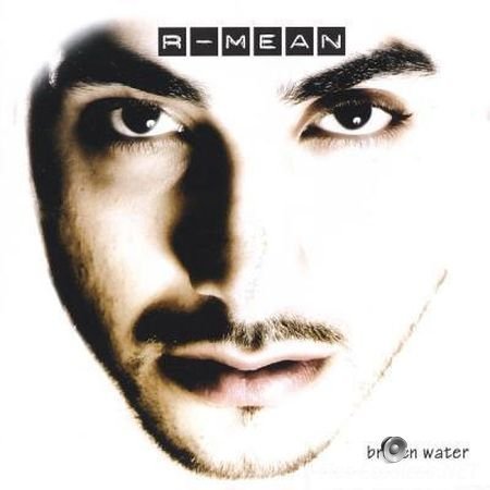R-Mean - Broken Water (2005) FLAC (tracks + .cue)