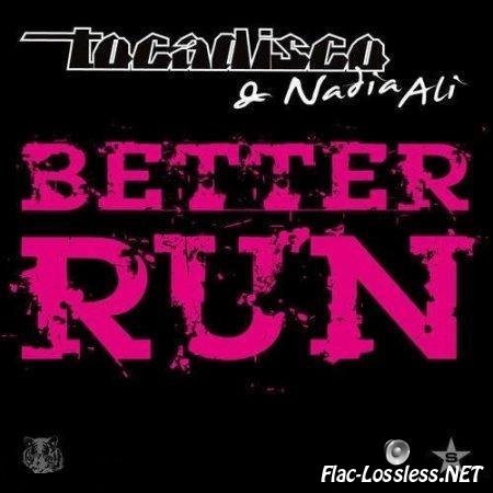 TocaDisco & Nadia Ali - Better Run (2010) FLAC (tracks + .cue)