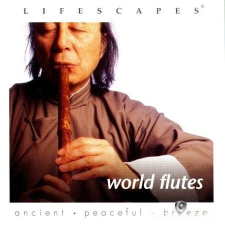 Lifescapes - World Flutes (2002) FLAC (image+.cue)