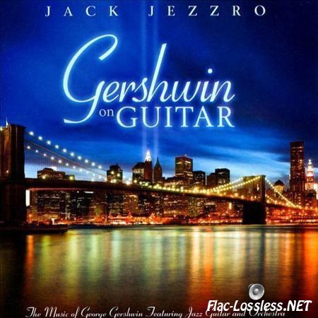 Jack Jezzro - Gershwin on Guitar (1998/2011) FLAC (image + .cue)