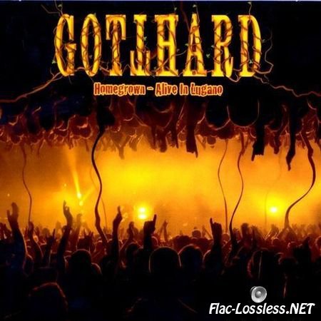 Gotthard - Homegrown Alive In Lugano (2011) FLAC (image + .cue)