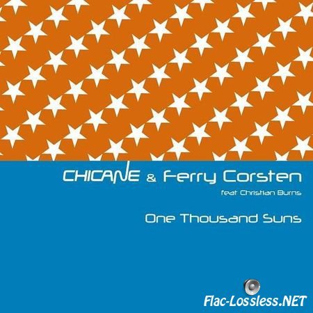 Chicane feat. Ferry Corsten - One Thousand Suns (2013) FLAC (tracks)