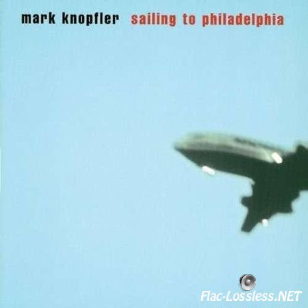 Mark Knopfler - Sailing to Philadelphia (2000) FLAC (image + .cue)