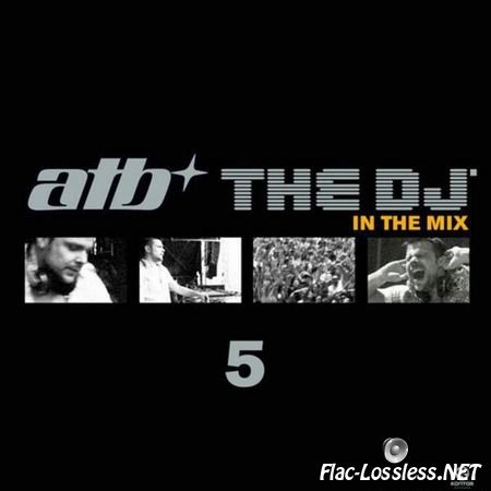 ATB & VA - The DJ 5 In the mix (2010) FLAC (tracks + .cue)