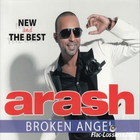 Arash - Broken Angel (New and The best) (2013) FLAC (image + .cue)