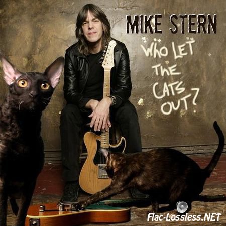 Mike Stern - Who let the cats out? (2006) FLAC (tracks + .cue)