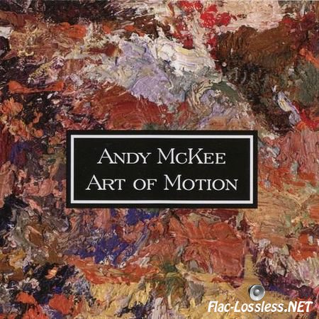 Andy McKee - Art Of Motion (2005) FLAC (image + .cue)