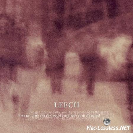 Leech - If we get there one day, would you please open the gates? (2012) FLAC (tracks + .cue)