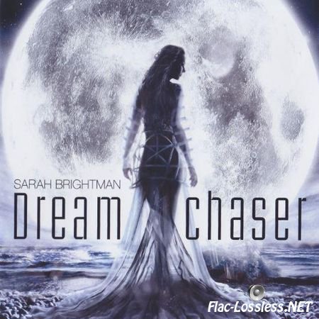 Sarah Brightman - Dreamchaser (Deluxe Edition) (2013) FLAC (image + .cue)