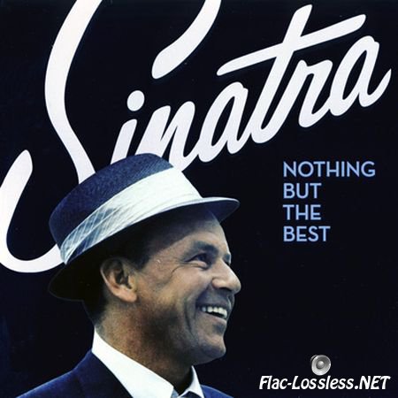 Frank Sinatra - Nothing But The Best (2008) FLAC (image+.cue)