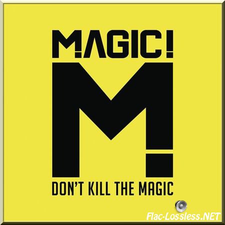 MAGIC! - Don't Kill The Magic (2014) FLAC