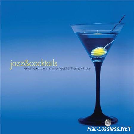 Jeff Steinberg - Jazz & Cocktails: An Intoxicating Mix of Jazz for Happy Hour (2004) FLAC (image + .cue)
