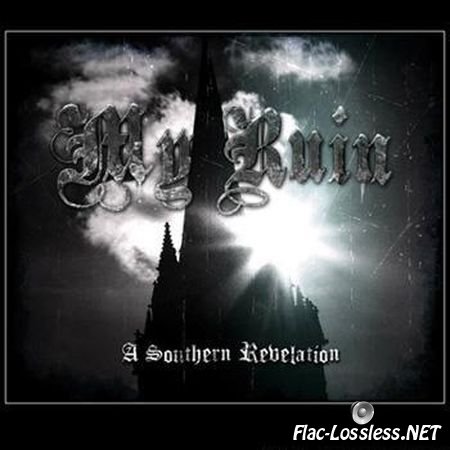 My Ruin - A Southern Revelation (2011) FLAC (tracks)