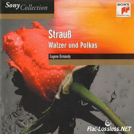 Eugene Ormandy - Johann Strauss II: Valzer und Polkas (2000) FLAC (image + .cue)