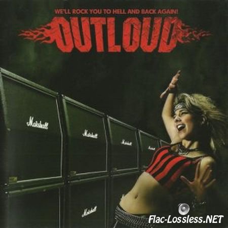 Outloud - We'll Rock You To Hell And Back Again! (2009) FLAC (image + .cue)