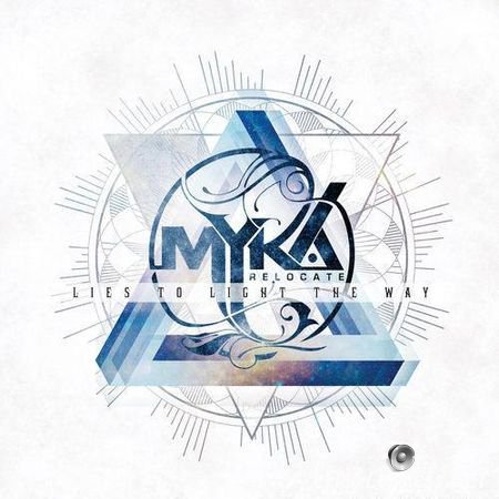 Myka Relocate - Lies To Light The Way (2013) FLAC (tracks + .cue)