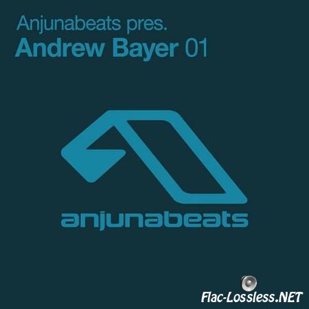 Andrew Bayer & VA - Anjunabeats Pres. Andrew Bayer 01 (2012) FLAC (tracks)