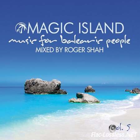 VA - Music For Balearic People vol. 5 (Mixed by Roger Shah) (2014) FLAC