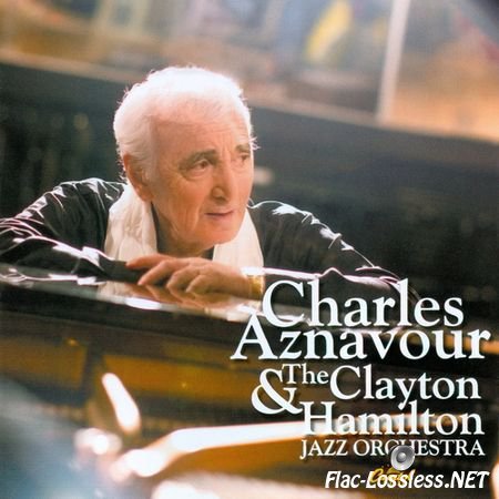 Charles Aznavour - Charles Aznavour & The Clayton-Hamilton Jazz Orchestra (2009) FLAC (image+.cue)