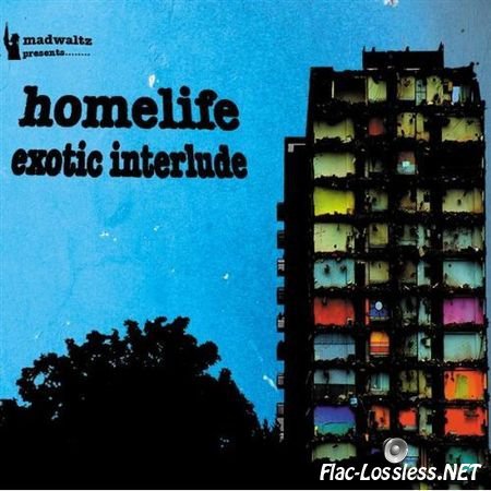 Homelife - Exotic Interlude (2009) FLAC