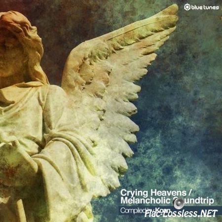 VA - Crying Heavens / Melancholic Soundtrip (Compiled by Koan) (2014) FLAC