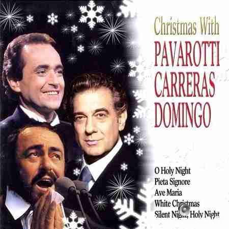 Pavarotti, Carreras & Domingo - Christmas With Pavarotti, Carreras, Domingo (2007) FLAC (tracks + .cue)