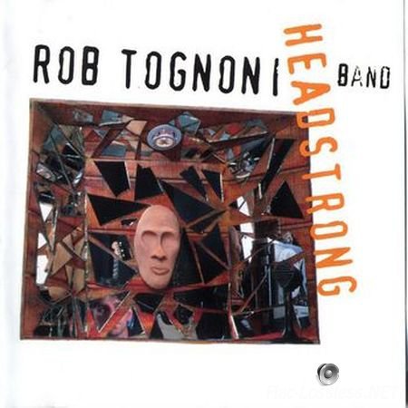 Rob Tognoni Band - Headstrong (1997) APE (image + .cue)