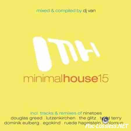 VA - Minimal House 15 (Mixed & Compiled by DJ Van) (2014) FLAC (tracks + .cue)