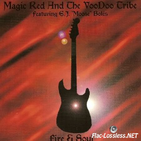 Magic Red & The Voodoo Tribe - Fire & Soul (2002) FLAC (image + .cue)