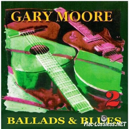 Gary Moore - Ballads & Blues 2 (1996) FLAC (image + .cue)
