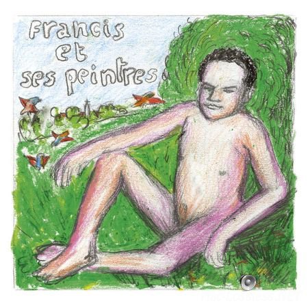 Francis et ses Peintres - Francis et ses peintres (2013) FLAC