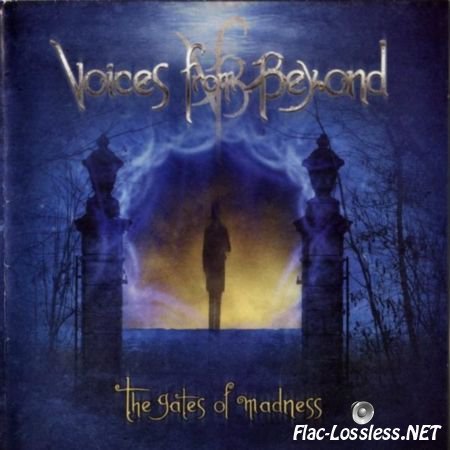 Voices From Beyond - The Gates Of Madness (2010) FLAC (image + .cue)