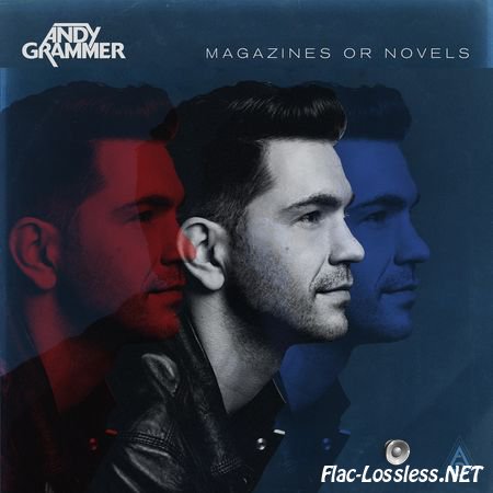 Andy Grammer - Magazines or Novels (2014) FLAC