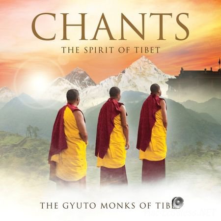 The Gyuto Monks Of Tibet - Chants: The Spirit Of Tibet (Deluxe Version) (2013) FLAC