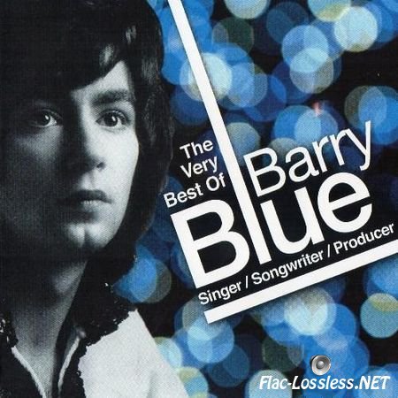 Barry Blue - The Very Best Of Barry Blue (Singer, Songwriter, Producer) (2012) FLAC (image + .cue)
