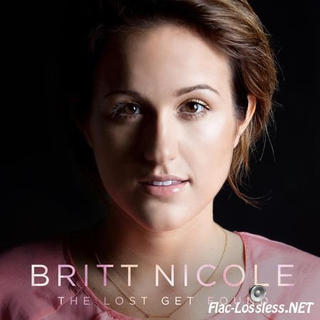 Britt Nicole - The Lost Get Found (2009) FLAC