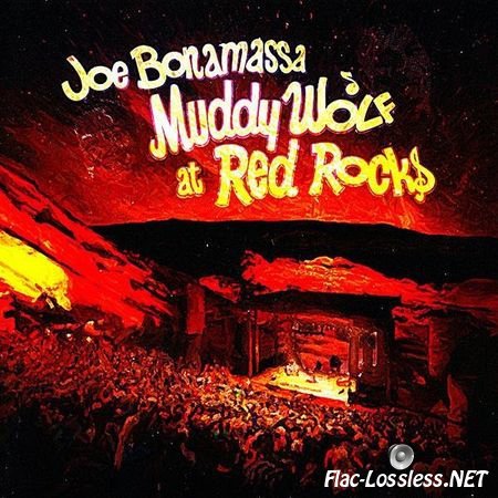 Joe Bonamassa - Muddy Wolf at Red Rocks (2015) FLAC (tracks + .cue)