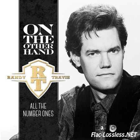 Randy Travis - On The Other Hand - All The Number Ones (2015) FLAC