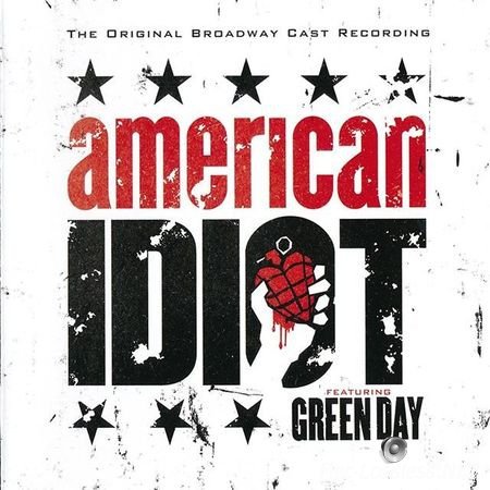 Original Broadway Cast feat Green Day - American Idiot (2010) FLAC (image + .cue)