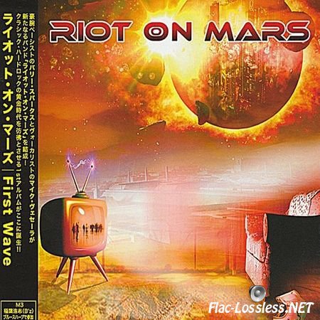 Riot On Mars - First Wave (Japanese Edition) (2015) FLAC (image + .cue)