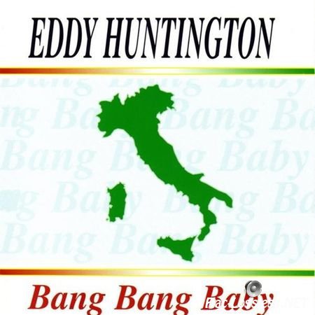 Eddy Huntington - Bang Bang Baby (1999) FLAC (tracks + .cue)