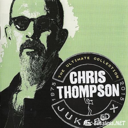 Chris Thompson - Jukebox - The Ultimate Collection 1975-2015 (2015) FLAC (image + .cue)