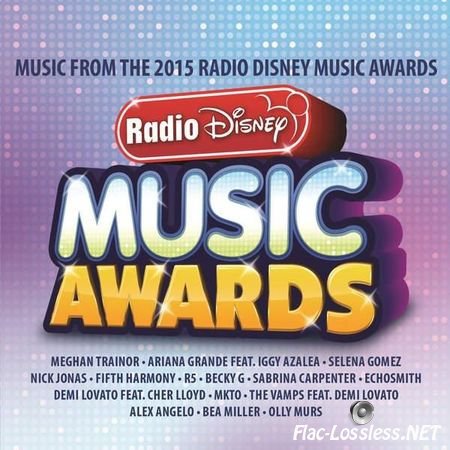 VA - Radio Disney Music Awards (2015) FLAC (tracks + .cue)