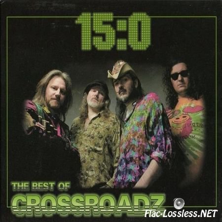 Crossroadz - 15:0 The Best Of Crossroadz (2005) FLAC (image + .cue)
