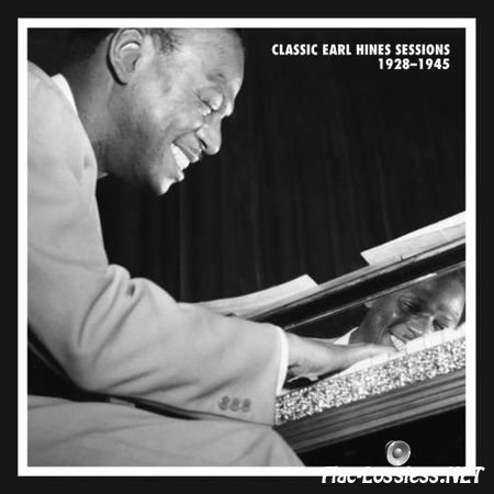 Earl Hines - Classic Earl Hines Sessions 1928-1945 (2012) FLAC (tracks+.cue)
