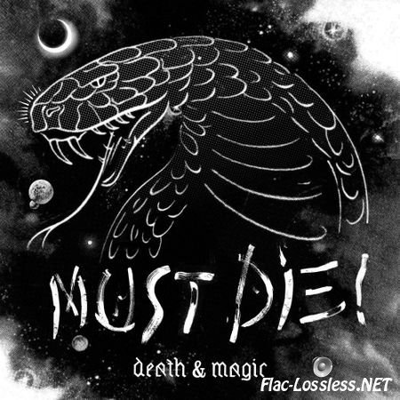 MUST DIE! - Death and Magic (2014) FLAC (tracks)